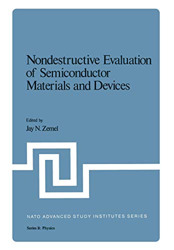 Nondestructive Evaluation of Semiconductor Materials and Devices: 46 (Nato Science Series B:)