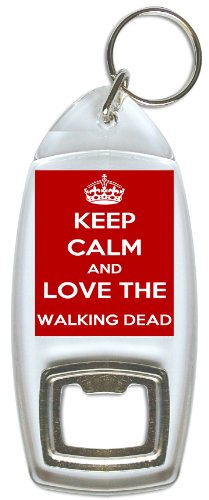 Pukka Printing Keep Calm and Love The Walking Dead – TWD Inspirado abrebotellas Llavero