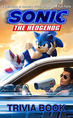 Quizzes Fun Facts Sonic Trivia Book: Timeless Trivia Questions, Teasers, And Stumpers The Hedgehog Original Birthday Present / Gift Idea (English Edition)