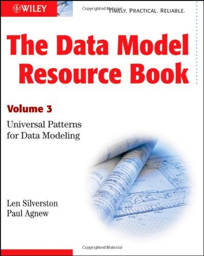 [(The Data Model Resource Book: Universal Patterns for Data Modeling v. 3)] [ By (author) Len Silverston, By (author) Paul Agnew ] [January, 2009]