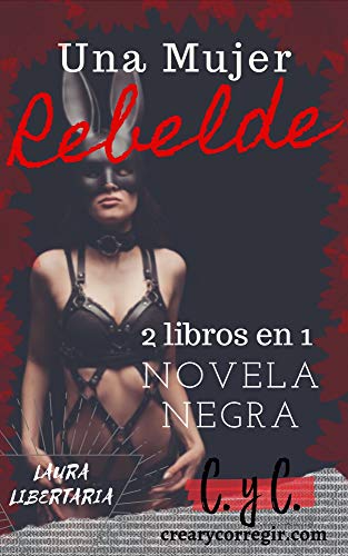 Una mujer rebelde: Novela negra 2 libros en 1