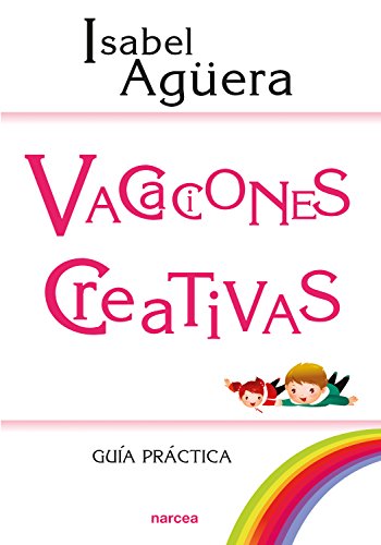 Vacaciones creativas: Guía práctica (Educación Hoy nº 211)