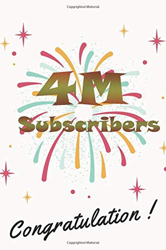 4M subscribers congratulation: nice journal notebook gift for influencer, blogger, vlogger and others with a good interior. Blank lined notebook, size 6x9 in, 110 pages