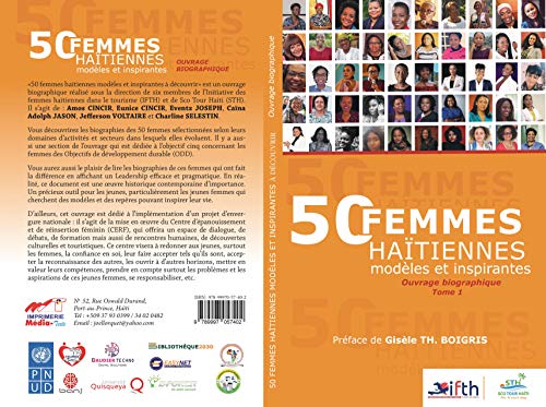 50 femmes haïtiennes modèles et inspirantes : Ouvrage biographique Tome I (French Edition)