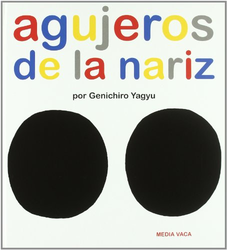 Agujeros de la nariz: 1 (El mapa de mi cuerpo)