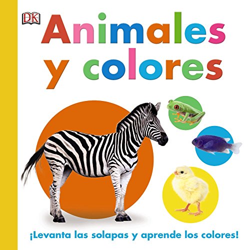 Animales y colores (Castellano - A Partir De 0 Años - Proyecto De 0 A 3 Años - Libros Manipulativos)