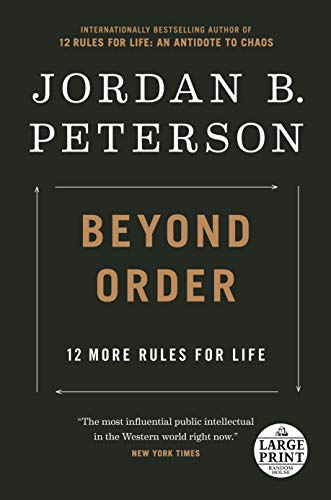 Beyond Order: 12 More Rules for Life (Random House Large Print)