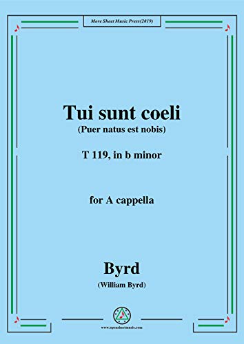 Byrd-Tui sunt coeli,T 119,in b minor,for A cappella (English Edition)