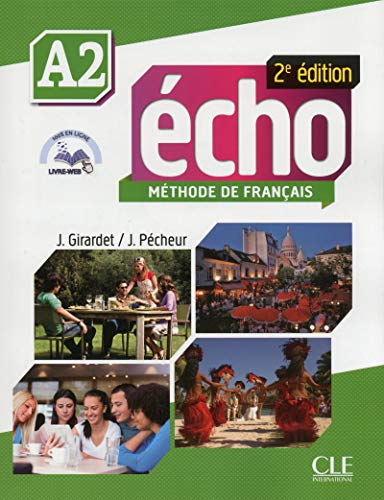 Echo. A2. Livre de l'eleve. Con Portfolio. Per le Scuole superiori. Con DVD-ROM. Con espansione online: Livre de l'eleve + DVD-Rom + livre-web A2 2e edi