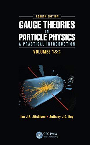 Gauge Theories in Particle Physics: A Practical Introduction, Fourth Edition - 2 Volume set (English Edition)