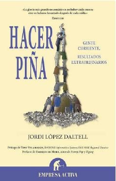 Hacer piña: Gente Corriente, Resultados Extraordinarios (Narrativa empresarial)