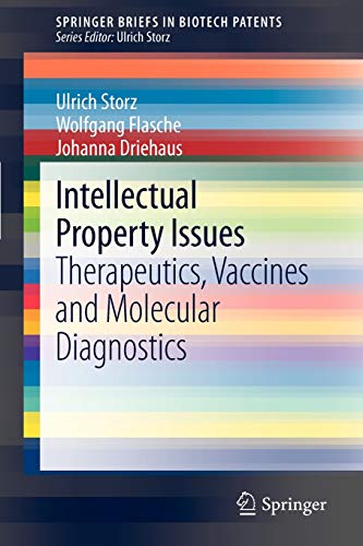 Intellectual Property Issues: Therapeutics, Vaccines and Molecular Diagnostics (SpringerBriefs in Biotech Patents)