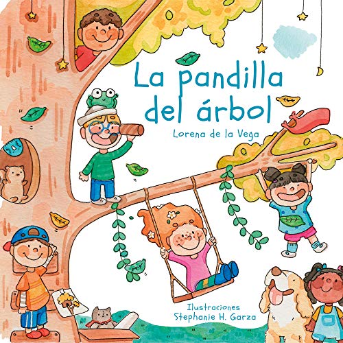 La pandilla del árbol: Enseñe a sus niños a amarse y cuidarse a sí mismos