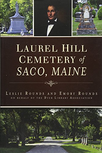 Laurel Hill Cemetery of Saco, Maine (Landmarks)