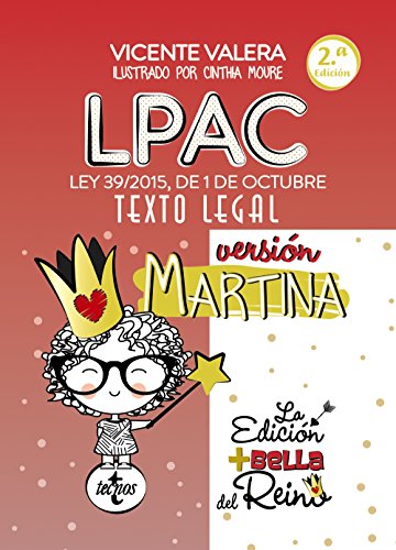 LPAC versión Martina: Ley 39/2015, de 1 de octubre, del Procedimiento Administrativo Común de las Administraciones Públicas. Texto Legal (Derecho - Práctica Jurídica)