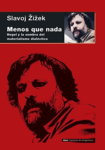 Menos que nada. Hegel y la sombra del materialismo dialéctico: 83 (Cuestiones de Antagonismo)