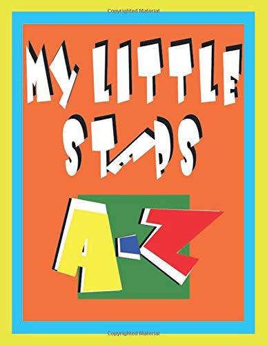 MY LITTLE STEPS A-Z: . Numbers, Letters, , Animals, Paperback