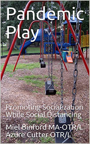 Pandemic Play: Promoting Socialization While Social Distancing (English Edition)