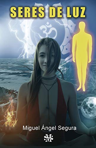 Seres de Luz: 7 (Novela espiritual)