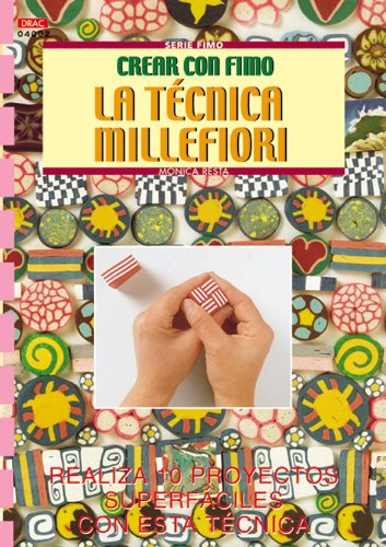 Serie Fimo nº 2. LA TÉCNICA MILLEFIORI (Cp Serie Fimo (drac))