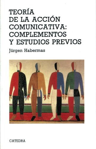 Teoría de la acción comunicativa: complementos y estudios previos (Teorema. Serie Mayor)