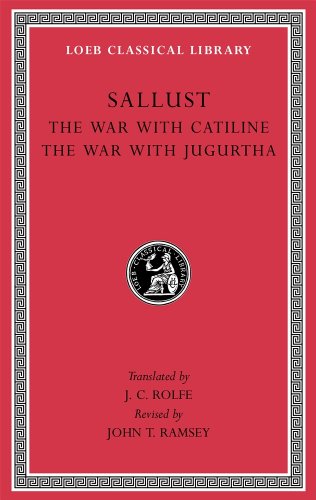 The War with Catiline. The War with Jugurtha: 1 (Loeb Classical Library *CONTINS TO info@harvardup.co.uk)