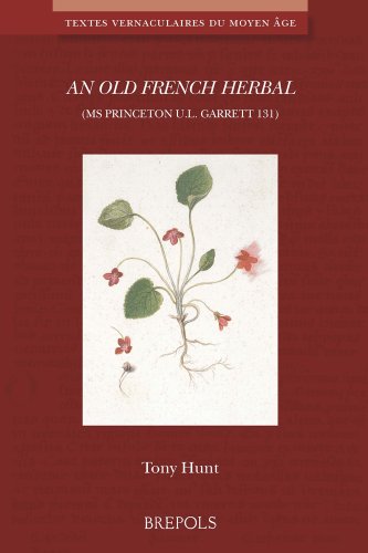 Tvma 04 an Old French Herbal (MS Princeton U.L. Garrett 131), Hunt (Textes Vernaculaires Du Moyen Age)