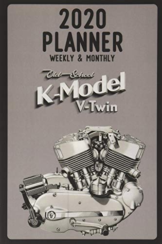 2020 Planner, Weekly and Monthly: Jan 1, 2020 to Dec 31, 2020: Weekly & Monthly View Planner, Organizer & Diary: Vintage Harley Davidson K-Model V-Twin Motorycle