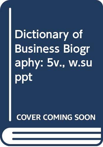 5v., w.suppt (Dictionary of Business Biography)