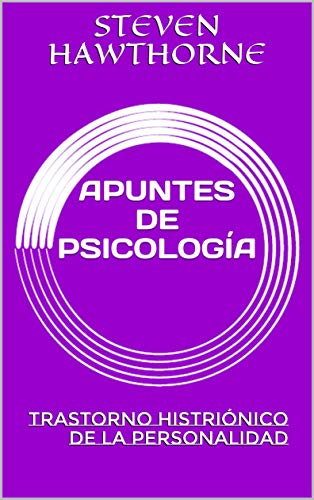 APUNTES DE PSICOLOGÍA: TRASTORNO HISTRIÓNICO DE LA PERSONALIDAD