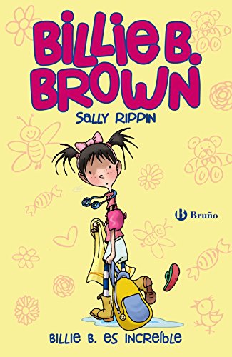 Billie B. Brown, 8. Billie B. es increíble (Castellano - A PARTIR DE 6 AÑOS - PERSONAJES Y SERIES - Billie B. Brown)