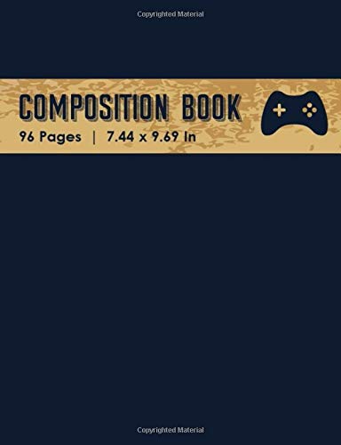 Composition Book: Composition Book Wide Ruled and Lined 96 Pages (7.44 x 9.69 inches), Can be used as a notebook, journal, diary - Game