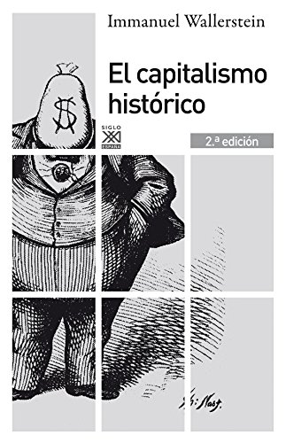 El capitalismo histórico (Siglo XXI de España General)