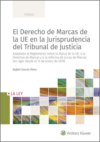 El derecho de marcas de la UE en la jurisprudencia del Tribunal de Justicia