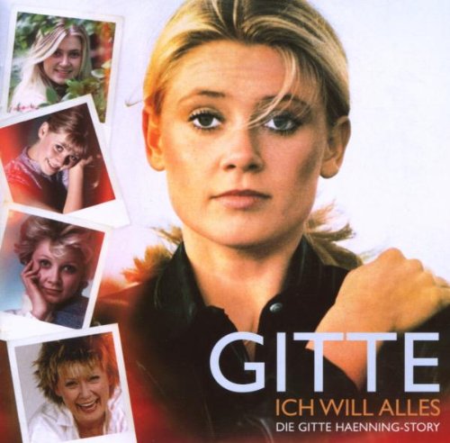 Ich Will Alles (2CD)-Die Gitte Haenning Story