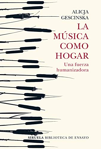 La música como hogar: Una fuerza humanizadora (Biblioteca de Ensayo / Serie mayor nº 110)