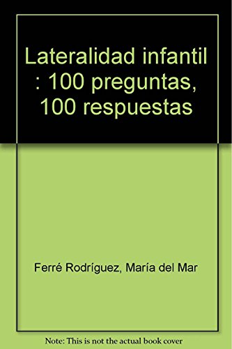 Lateralidad infantil: 100 preguntas, 100 respuestas