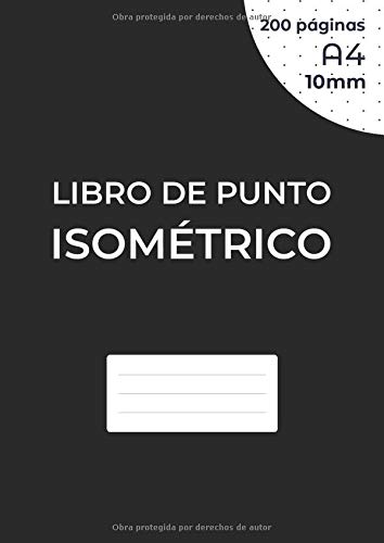 Libro de punto isométrico: Cuaderno de páginas isométricas para dibujo en 3D - Distancia entre puntos de 10 mm - cuadrícula impresa en tinta negra - ... cm) en ambos lados de la hoja, sin perforar.