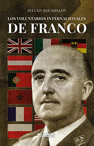 Los voluntarios internacionales de Franco