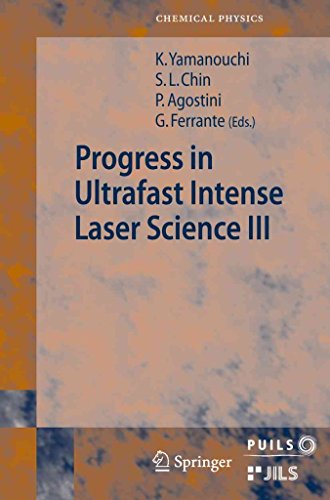 [(Progress in Ultrafast Intense Laser Science: III)] [Edited by Kaoru Yamanouchi ] published on (November, 2010)