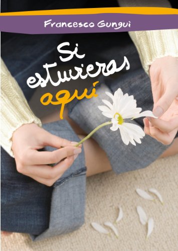 Si estuvieras aquí (Alice y Lucas, una historia de amor 2)