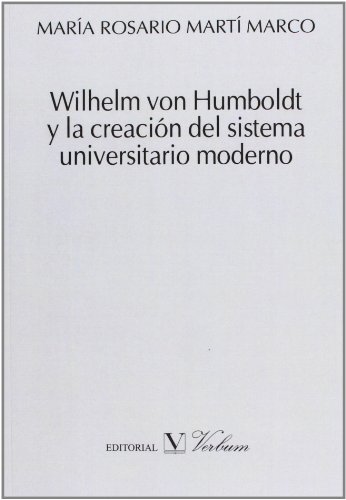 Wilhelm von Humboldt y la creación del sistema universitario moderno (Verbum Menor)