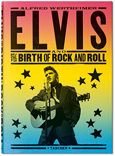 Alfred Wertheimer. Elvis And The Birth Of Rock And Roll - Edición Bilingüe: FO (Fotografia)