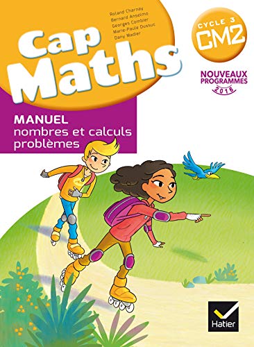 Cap maths CM2 ed. 2017 - livre eleve nombres et calculs + cahier géometrie + dico maths