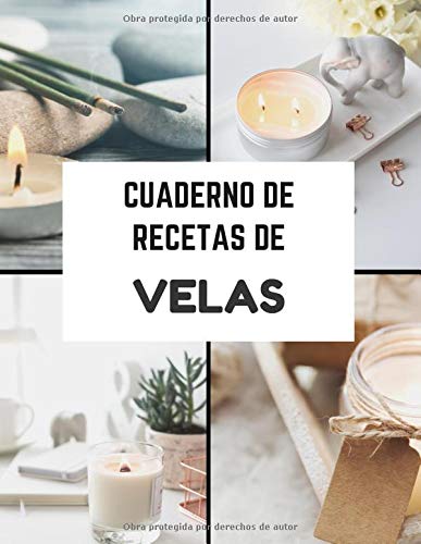 Cuaderno de recetas de velas: 50 recetas de velas y cosméticos para llenar por su cuidado | Cosméticos caseros para crear según sus deseos