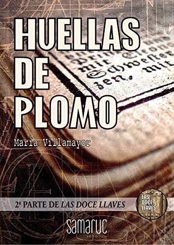 Huellas de plomo (2ª parte de las doce llaves)