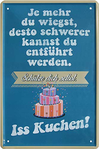 ISS Kuchen! Porque Cuanto más peses. Cartel Decorativo de Chapa con Texto en alemán, 20 x 30 cm, 125