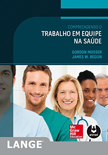 Compreendendo o Trabalho em Equipe na Saúde (Lange) (Portuguese Edition)