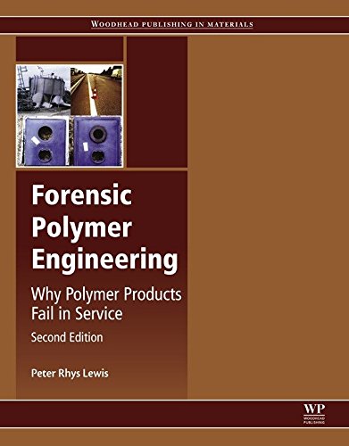 Forensic Polymer Engineering: Why Polymer Products Fail in Service (Woodhead Publishing in Materials) (English Edition)