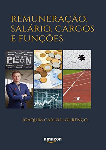 Remuneração, Salário, Cargos E Funções (Portuguese Edition)